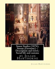 Saxon Studies (1876), By Julian Hawthorne