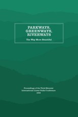 Parkways, Greenways, Riverways