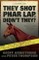 They Shot Phar Lap, Didn't They?