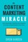 The Content Marketing Miracle