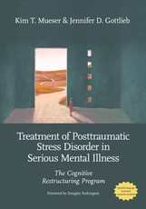 The Treatment of Posttraumatic Stress Disorder in Serious Mental Illness