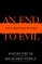 An End to Evil