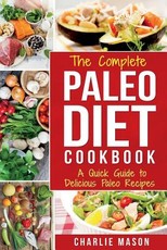 The Complete Paleo Diet Cookbook