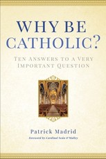 Why Be Catholic?