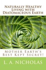 Naturally Healthy Living with Diatomaceous Earth