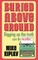 Buried Above Ground