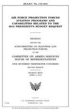 Air Force projection forces aviation programs and capabilities related to the 2015 President's budget request