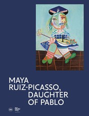 Maya Ruiz-Picasso: Daughter of Pablo
