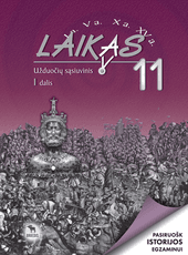 Laikas 11. Užduočių sąsiuvinis 11 klasei, 1 dalis Laikas 11. Užduočių sąsiuvinis 11 klasei, 1 dalis