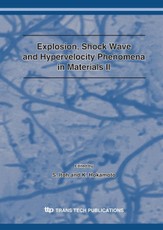Explosion, Shock Wave and Hypervelocity Phenomena in Materials II