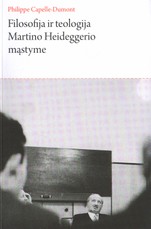 Filosofija ir teologija Martino Heideggerio mąstyme