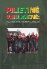 Pilietinė visuomenė: politikos įpilietinimo projekcijos