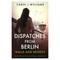 Dispatches from Berlin