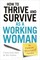 How to Thrive and Survive as a Working Woman