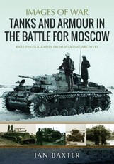 Tanks and Armour in the Battle for Moscow