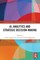 AI, Analytics and Strategic Decision-Making