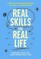 Real Skills for Real Life