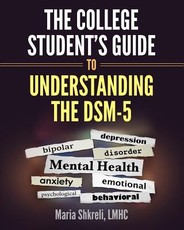 The College Student's Guide to Understanding the DSM-5