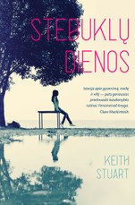 STEBUKLŲ DIENOS: nuostabiai šmaikštus, jaudinantis ir įkvepiantis pasakojimas apie gebėjimą aptikti džiaugsmą kasdieniame gyvenime