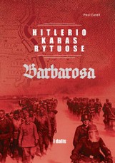 Hitlerio karas Rytuose. I dalis. Barbarosa