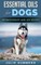 Essential Oils for Dogs