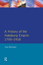 Berenger, J: Habsburg Empire 1700-1918