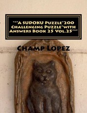 "*"A SUDOKU Puzzle"200 Challenging Puzzle*with Answers Book 25 Vol.25"*"