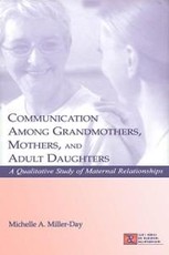 Miller-Day, M: Communication Among Grandmothers, Mothers, an