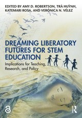 Dreaming Liberatory Futures for STEM Education