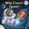 Why I Love Space