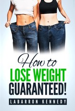 How To Lose Weight Guaranteed Workbook