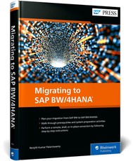 Kumar Palaniswamy, R: Migrating to SAP BW/4HANA