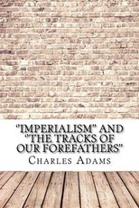 ''Imperialism'' and ''The Tracks of Our Forefathers''