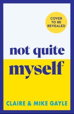 Not Quite Myself