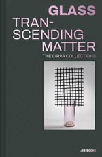 Glass: Transcending Matter