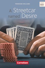 A Streetcar Named Desire. Ab 11. Schuljahr