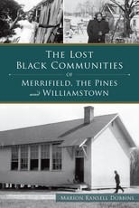 The Lost Black Communities of Merrifield, the Pines, and Williamstown