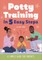 Potty Training in 5 Easy Steps