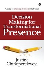 Decision Making for Transformational Presence