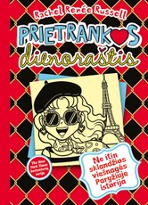 Prietrankos dienoraštis 15. Ne itin sklandžios viešnagės Paryžiuje istorija Prietrankos dienoraštis 15. Ne itin sklandžios viešnagės Paryžiuje istorija