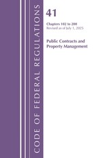 Code of Federal Regulations, Title 41 Public Contracts and Property Management 102-200, Revised as of July 1, 2023