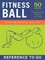 Fitness Ball: Reference to Go