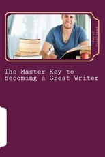 The Master Key to becoming a Great Writer