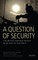 Question of Security, A