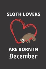 SLOTH LOVERS ARE BORN IN december