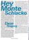 Susanne Kriemann: Hey Monte Schlacko / Dear Slagorg