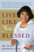 Live Like You're Blessed