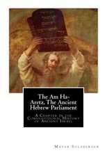 The Am Ha-Aretz, The Ancient Hebrew Parliament