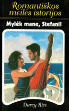 Mylėk mane, Stefani!