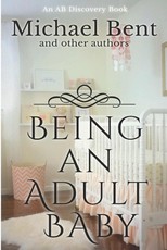 Being an Adult baby...
